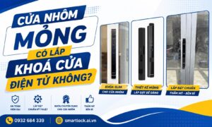 Cửa nhôm mỏng có lắp khoá cửa điện tử không