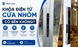 Khóa điện tử cửa nhôm có bền không, gợi ý địa chỉ mua uy tín