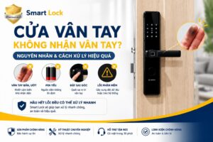 Cửa vân tay không nhận vân tay phải làm sao | Smart Lock