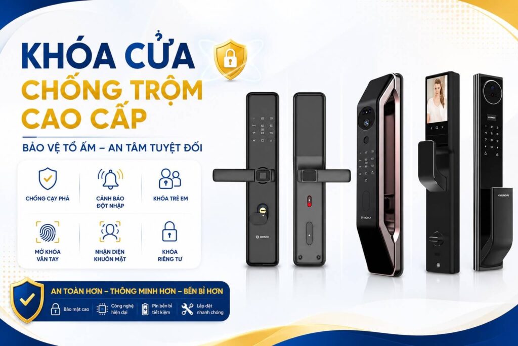 Các dòng khoá cửa chống trộm cao cấp đáng mua hiện nay
