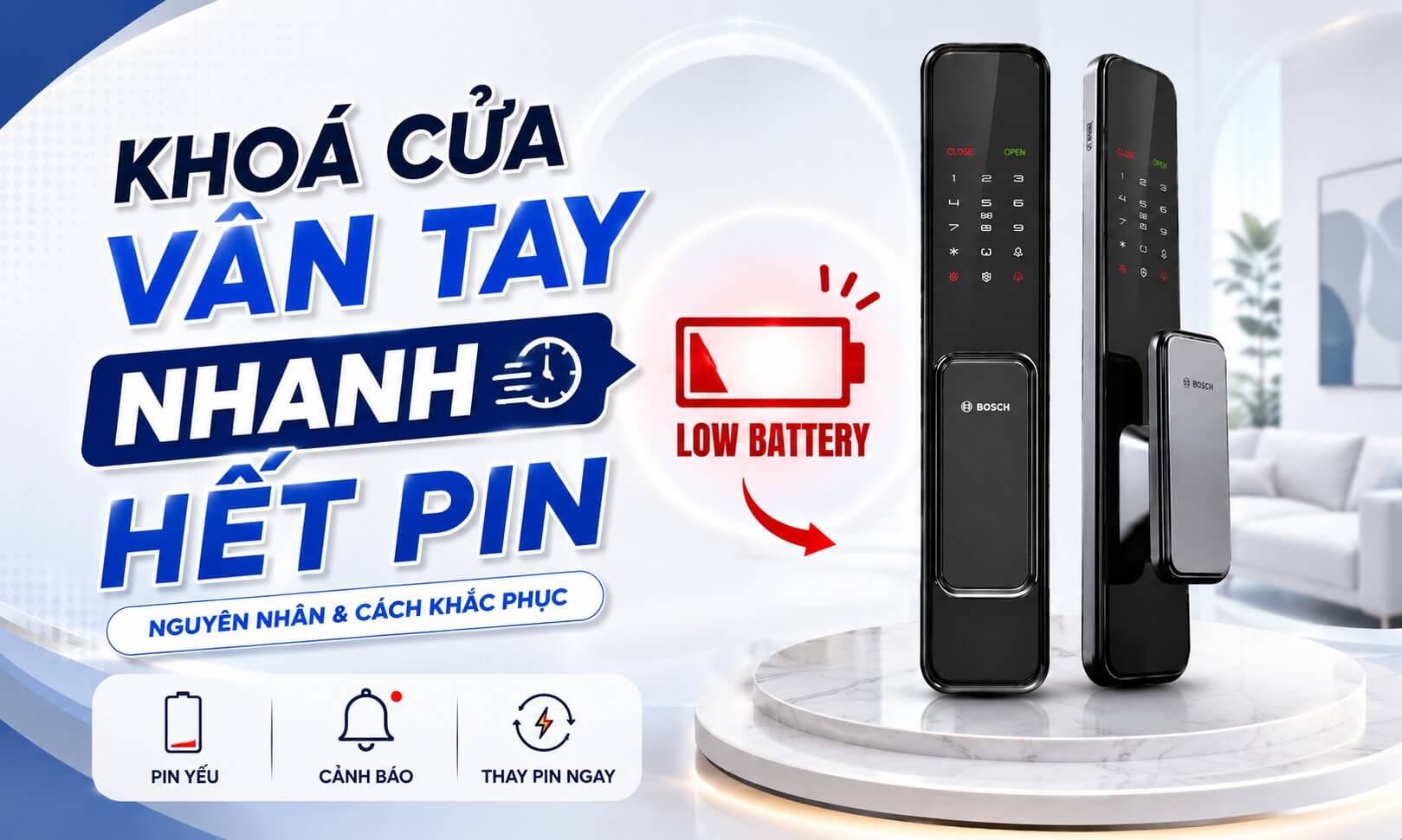 Khóa cửa vân tay nhanh hết pin, nguyên do và cách xử lý nhanh Khóa cửa vân tay nhanh hết pin, nguyên do và cách xử lý nhanh