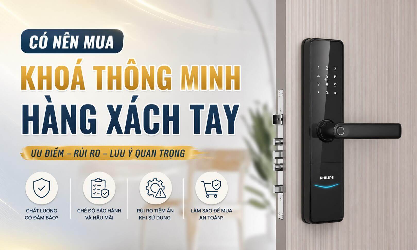 Có nên mua khóa thông minh hàng xách tay hay không | Smart Lock Có nên mua khóa thông minh hàng xách tay hay không | Smart Lock