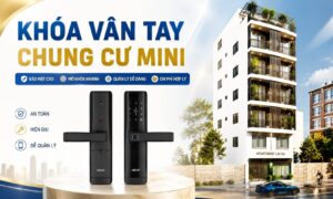 Khóa vân tay chung cư mini cho chủ nhà và người thuê giá rẻ