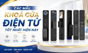 Đánh giá các mẫu khoá cửa điện tử tốt nhất thị trường hiện nay
