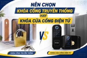 Nên chọn khóa cổng truyền thống hay khóa cửa cổng điện tử