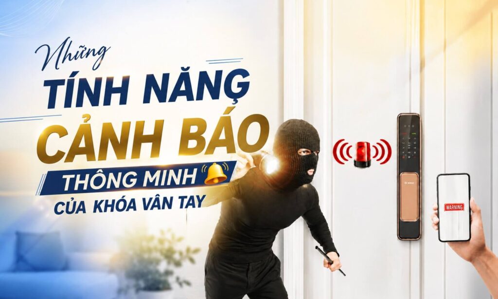 Những tính năng cảnh báo thông minh của khóa vân tay điện tử Những tính năng cảnh báo thông minh của khóa vân tay