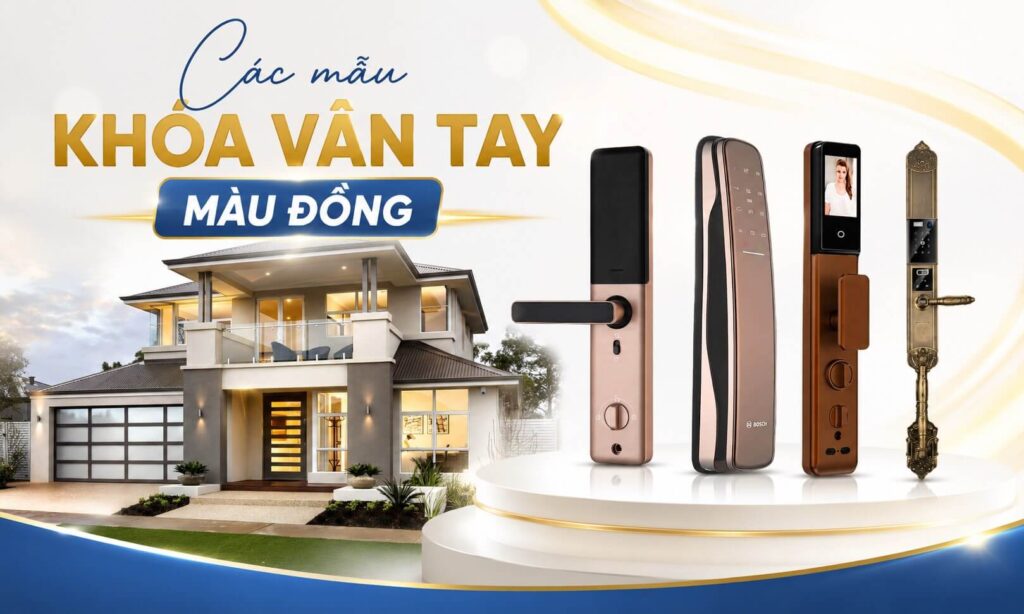 Các mẫu khoá vân tay màu đồng bền, đẹp cho các loại cửa Các mẫu khoá vân tay màu đồng bền, đẹp cho các loại cửa