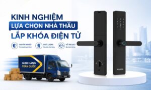 Kinh nghiệm lựa chọn nhà thầu lắp khóa điện tử cho công trình dự án