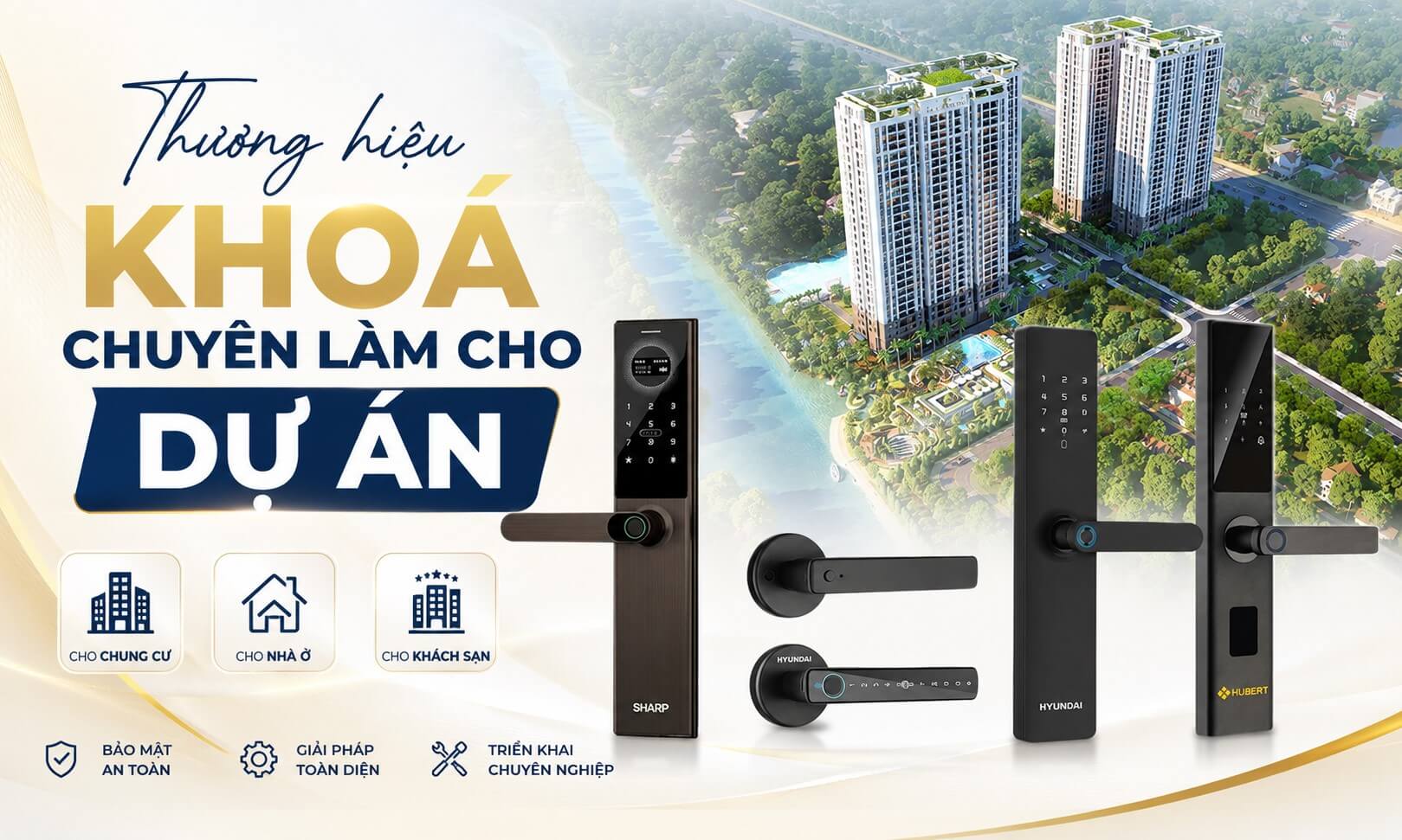 Tổng hợp các thương hiệu khoá chuyên làm cho dự án nhà ở
