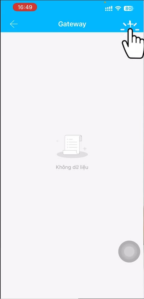 (TTLock) Hướng dẫn kết nối gateway điều khiển khóa từ xa bằng Wifi, 4G Bước 3 Thêm Gateway mới