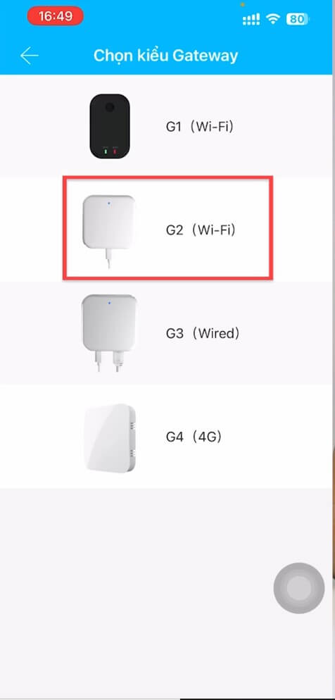 (TTLock) Hướng dẫn kết nối gateway điều khiển khóa từ xa bằng Wifi, 4G Bước 4 Chọn loại Gateway đang có