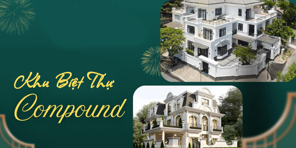 Khu Compound là gì? Khoá vân tay Biệt thự/nhà phố Compound Khu biệt thự compound
