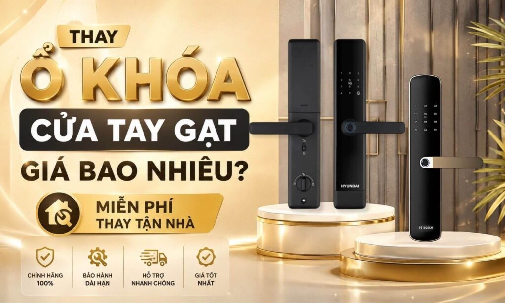 Thay ổ khóa cửa tay gạt giá bao nhiêu? Miễn phí thay tận nhà Thay ổ khóa cửa tay gạt giá bao nhiêu