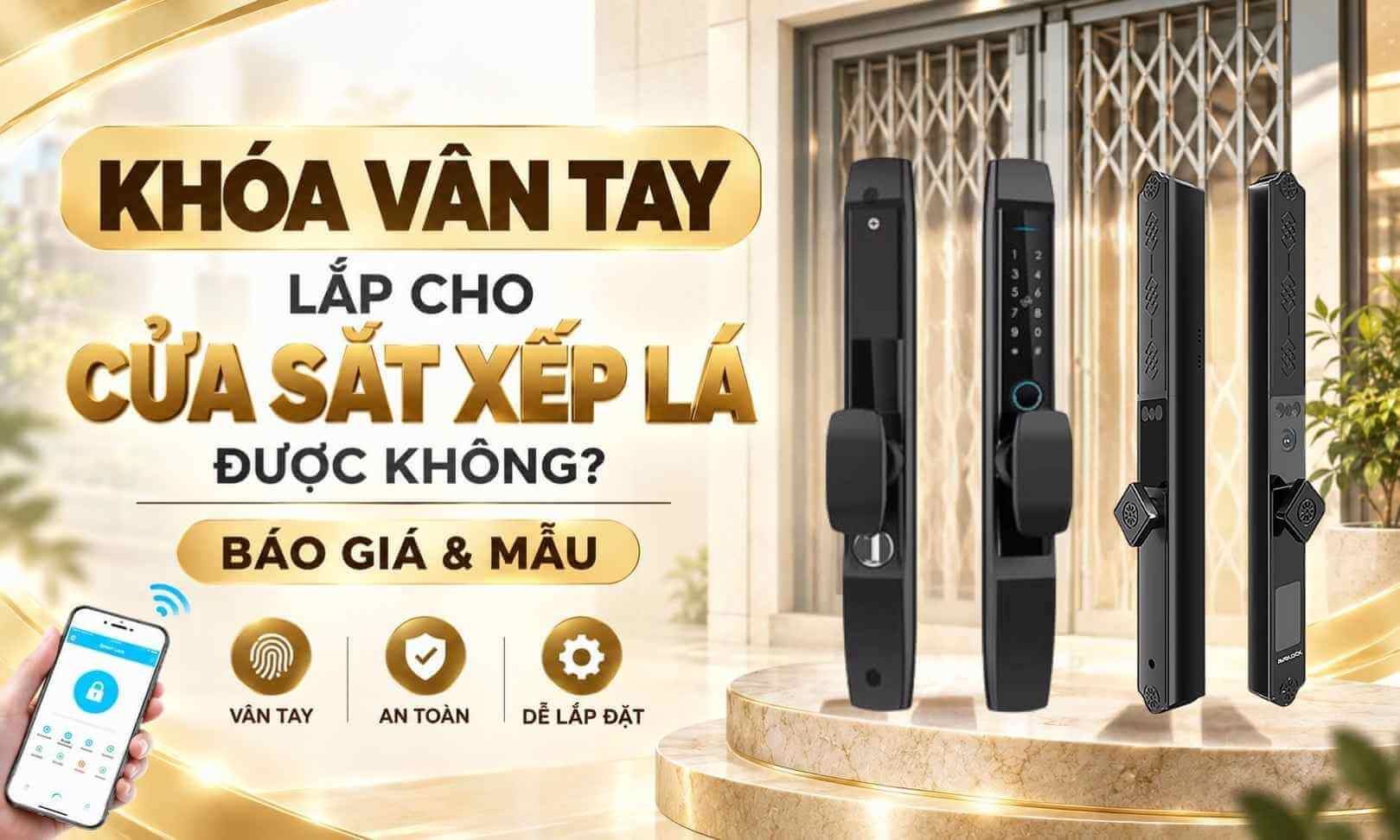 Khóa vân tay lắp cho cửa sắt xếp lá được không