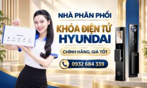 Nhà phân phối khóa điện tử Hyundai chính hãng, giá tốt