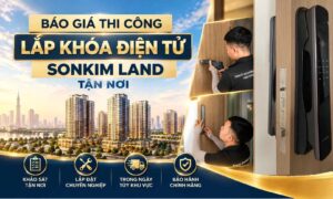 Báo giá dịch vụ thi công lắp khóa điện tử SonKim Land tận nơi