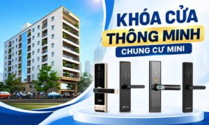 Khoá cửa thông minh chung cư mini giá chỉ từ 2.5 triệu