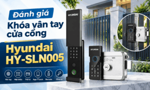 Đánh giá khóa vân tay cửa cổng Hyundai HY-SLN005