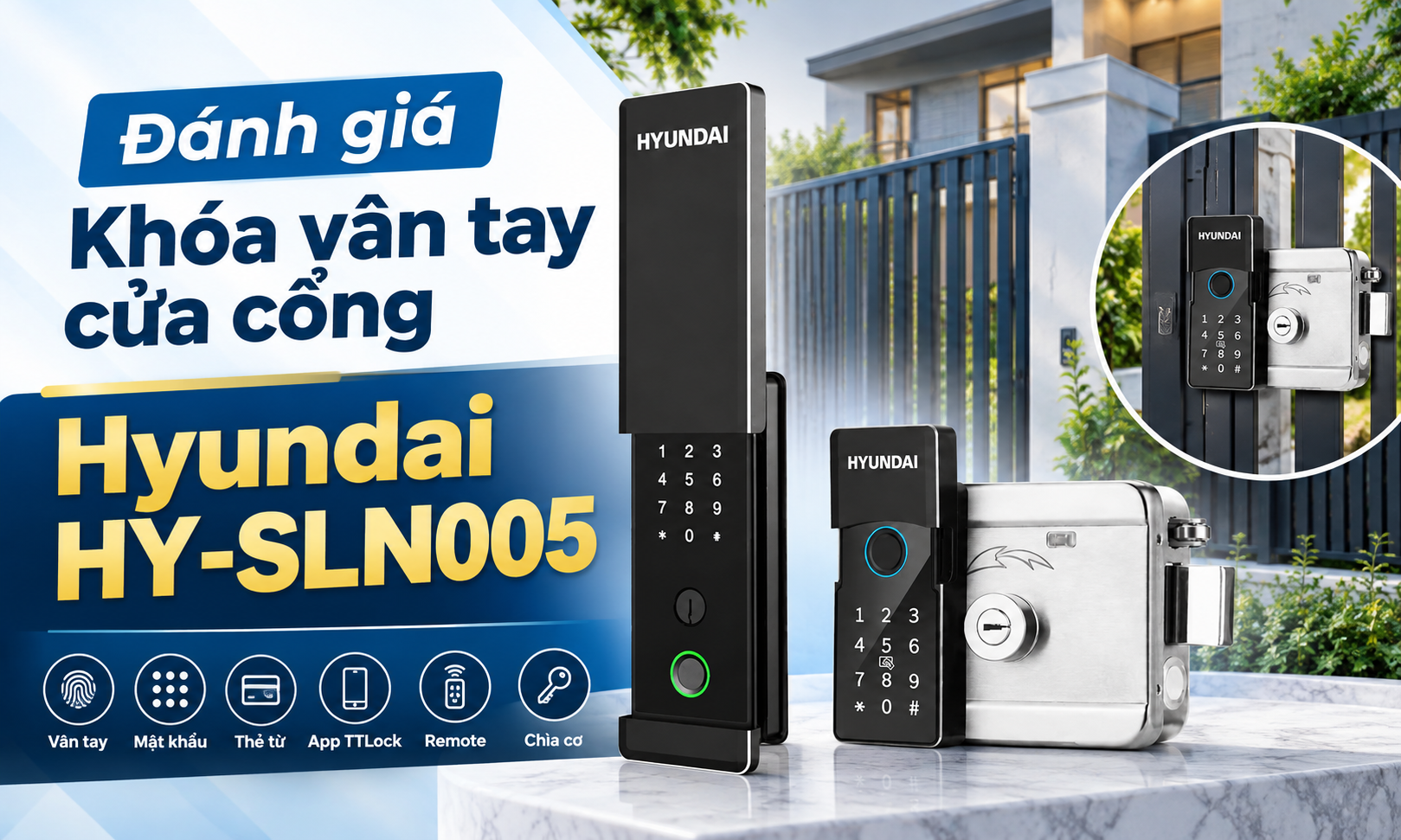 Đánh giá khóa vân tay cửa cổng Hyundai HY-SLN005 Đánh giá khóa vân tay cửa cổng Hyundai HY-SLN005