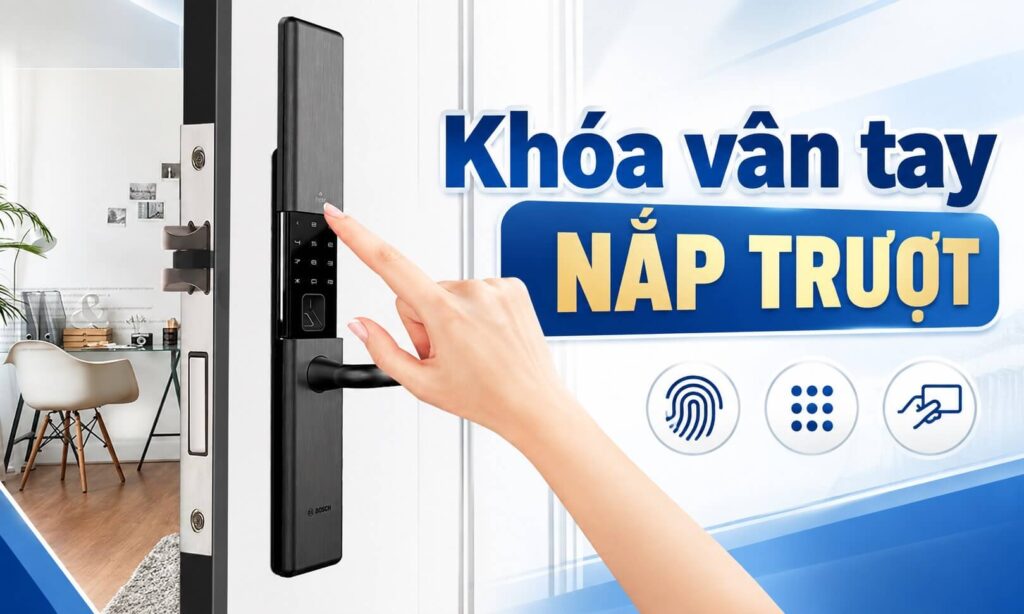 Khóa vân tay nắp trượt có tốt không? Giá và cách chọn Khóa vân tay nắp trượt có tốt không? Giá và cách chọn