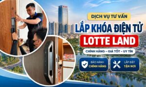 Lắp Khóa Điện Tử Lotte Land Tận Nơi, Khảo Sát Và Thi Công Theo Yêu Cầu