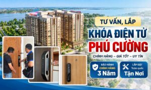 Nhận tư vấn, thi công lắp khóa điện tử Phú Cường tận nơi