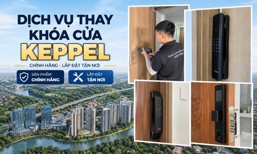 Thay Khóa Cửa Keppel Tận Nơi, Báo Giá Chi Tiết Thay Khóa Cửa Keppel Tận Nơi, Báo Giá Chi Tiết