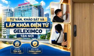 Tư vấn, khảo sát và lắp khóa điện tử Geleximco tận nơi